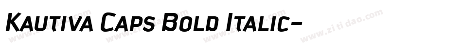 Kautiva Caps Bold Italic字体转换